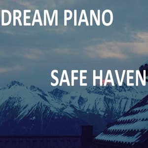 Safe Haven - Dream Piano