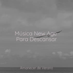 Música New Age Para Descansar - Relaxing Music