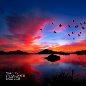 Vagues de smooth jazz 2021 - Jazz instrumental doux pour la détente au travail - Musique Jazz Détente Club