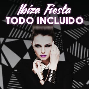 Ibiza Fiesta todo Incluido: Todo el Día y Toda la Noche Buena Música y Excelente Fiesta, La Isla de la Juventud y la Locura - Academia de Música Chillout