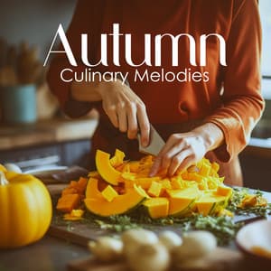 Autumn Culinary Melodies: Music for Cooking 2023 - Cooking Jazz Music Academy
