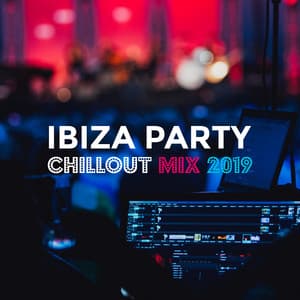 Ibiza Party Chillout Mix 2019 - Beach House Chillout Music Academy & Cool Chillout Zone