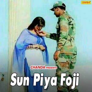 Sun Piya Foji - Brahampal Nagar