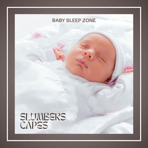Slumberscapes: Baby Sleep Music - Baby Sleep Zone