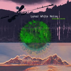 Lunar White Noise - Binaural Beats