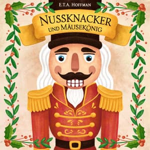 Nussknacker und Mäusekönig - Hörbücher für Kinder