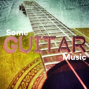 Some Guitar Music - Some Guitar Music