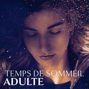 Temps de sommeil adulte: Musique pour sommeil profond, Musique relaxante, Dormir pour les femmes enceintes - Oasis de sommeil