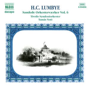 Lumbye: Complete Orchestral Works, Vol. 6 - Hans Christian Lumbye