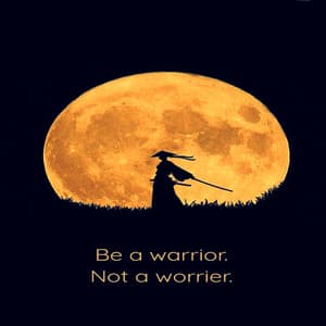 Be a Warrior, Not a Worrier - Hola Beats
