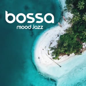 Bossa Mood Jazz: BGM for Restaurant, Bar, Hotel - Bossa Jazz Crew