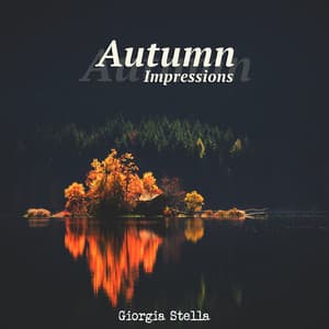 Autumn Impressions - Giorgia Stella