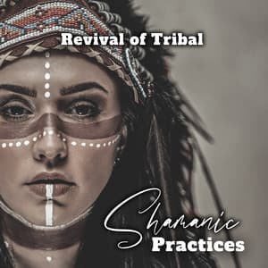 Revival of Tribal Shamanic Practices - Native Shamanic Zone