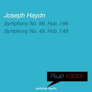 Blue Edition - Haydn: Symphonies Nos. 49 & 96 - Joseph Haydn
