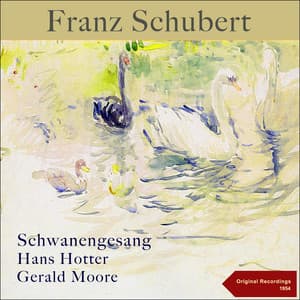 Schubert: Schwanengesang - Franz Schubert