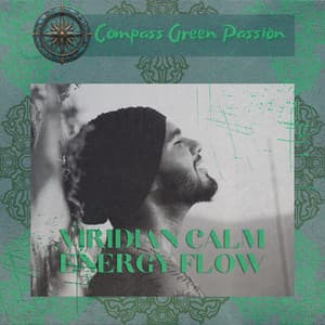 Viridian Calm Energy Flow - Compass Green Passion