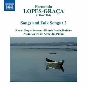 Lopes-Graça: Songs & Folk Songs, Vol. 2 - Fernando Lopes-Graça