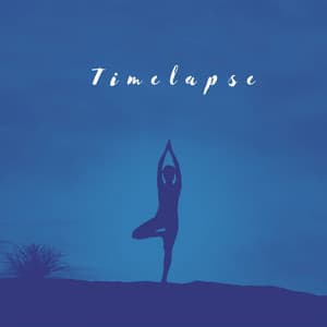 Timelapse - Yoga Music