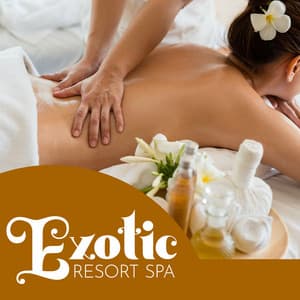 Exotic Resort Spa - Spa Musique Collection