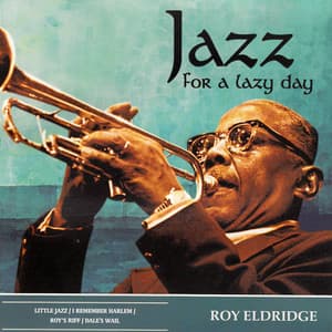 Jazz for a Lazy Day - Roy Eldridge