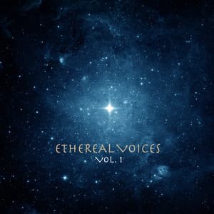 Ethereal Voices, Vol. 1 - Sound Traveller
