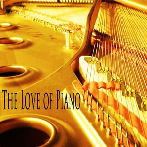 The Love of Piano - Piano Love Songs