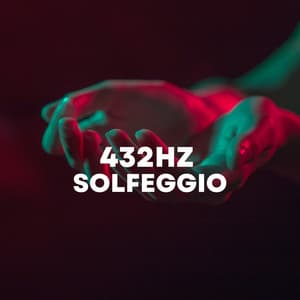 432 Hz Solfeggio - Solfeggio Frequencies Tones