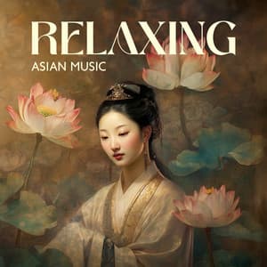 Relaxing Asian Music - Zen Garden Best Vibes - Asian Traditions Ensemble