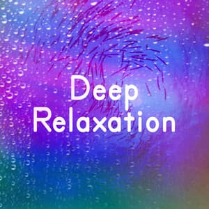 Deep Relaxation - Deep Relaxation