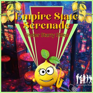 Empire State Serenade Under Starry Skies - Jazz Lemons Music