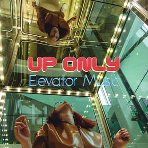 Up Only - Elevator Music