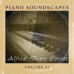 Piano SoundScapes Vol, 41: Alfred Denis Cortot - Alfred Cortot