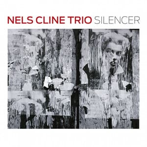 Silencer - Nels Cline