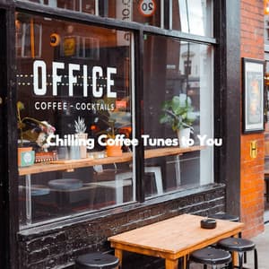 Chilling Coffee Tunes to You - Jazz Atrayente para Hoteles