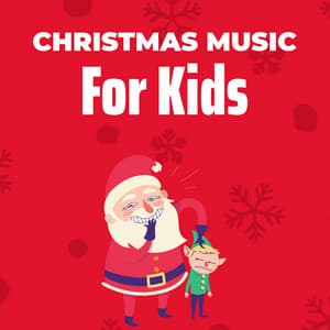 Christmas Music For Kids - Christmas 2019
