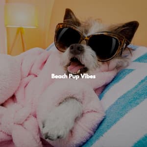 Beach Pup Vibes - Upbeat Morning Music