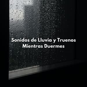 Sonidos De Lluvia Y Truenos Mientras Duermes - Trueno etc