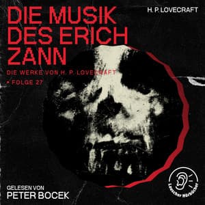 Die Musik des Erich Zann - Die Werke von H. P. Lovecraft