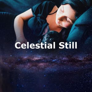 Celestial Still - Sacred Ambience