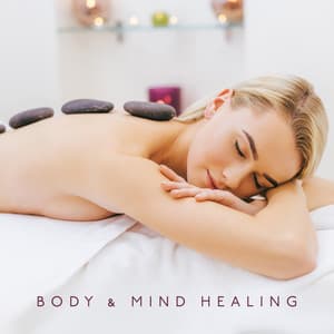 Body & Mind Healing: Spa Treatments, Relaxing Music, Remove Negative Thoughts - Healing Touch Zone