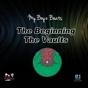 The Beginning the Vaults - My Boyz Beatz