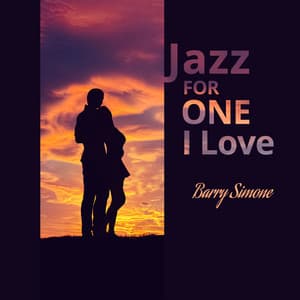 Jazz for One I Love - Barry Simone