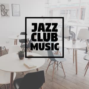 Jazz Club Music - Evening Jazz Music, Bar Jazz, Cocktail Party - Light Jazz Academy