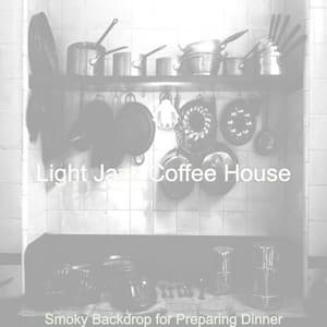 Smoky Backdrop for Preparing Dinner - Light Jazz Coffee House