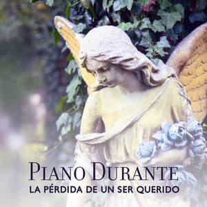 Piano Durante la Pérdida de un ser Querido: Quédate Solo y Llora - Música de Fondo Colección