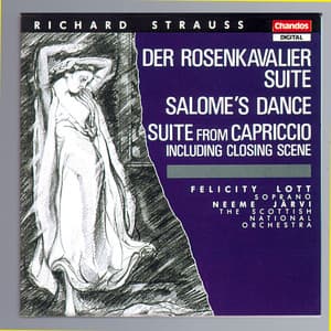 Strauss: Capriccio Suite, Salome's Dance & Der Rosenkavalier Suite - Richard Strauss