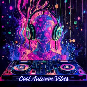Cool Autumn Vibes: Party After Midnight, Chill Everyday, EDM Vibes - Dj Casa EDM