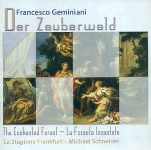 Geminiani: La foresta incantata - Francesco Geminiani