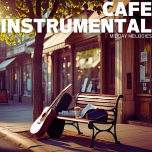 Midday Melodies - Cafe Instrumental