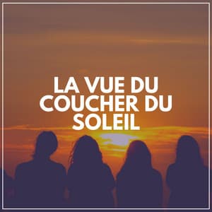 La Vue du Coucher du Soleil - Ambiente